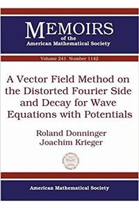 A Vector Field Method on the Distorted Fourier Side and Decay for Wave Equations with Potentials