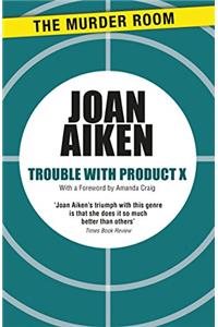 Trouble With Product X