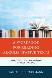 Workbook for Reading Argumentative Texts