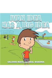 Ivan Idea Has a Big Idea