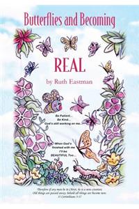 Butterflies and Becoming Real