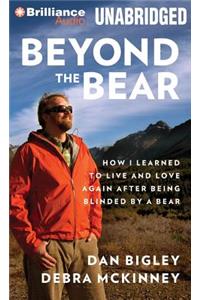 Beyond the Bear: How I Learned to Live and Love Again After Being Blinded by a Bear, Library Edition