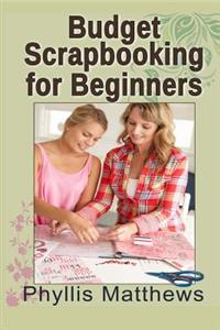 Budget Scrapbooking for Beginners