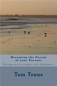 Becoming the Parent of your Parents
