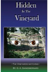 Hidden in the Vineyard: The Vineyard Is Watching!