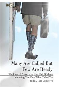 Many Are Called But Few Are Ready