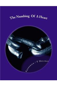 The Numbing of a Heart: The Killing of a Soul