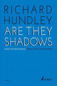 Richard Hundley - Are They Shadows & Other Songs for Voice and Piano