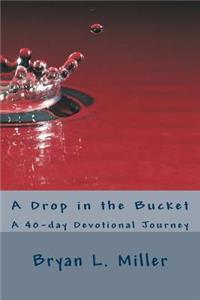 Drop in the Bucket: A 40-day Devotional Journey