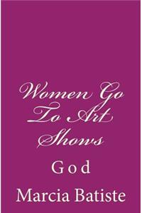 Women Go To Art Shows