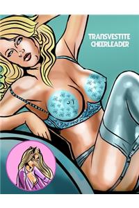 Transvestite Cheerleader.