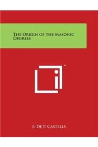 Origin of the Masonic Degrees