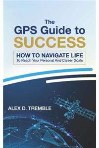 GPS Guide to Success