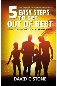 5 Easy Steps to Get Out of Debt