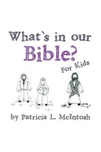 What's in Our Bible?: For Kids