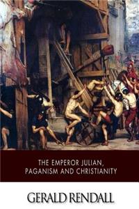 Emperor Julian, Paganism and Christianity