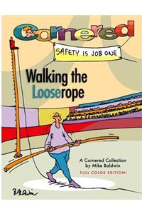 Cornered - Walking the Looserope