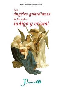 Los angeles guardianes de los ninos indigo y cristal