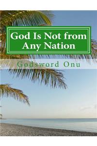 God Is Not from Any Nation