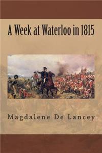 Week at Waterloo in 1815