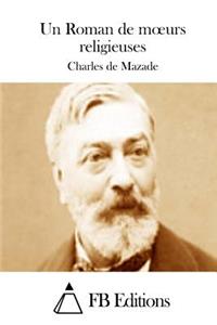 Un Roman de moeurs religieuses