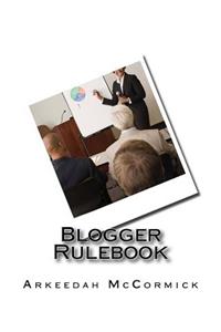 Blogger Rulebook