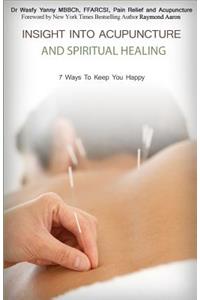 Insight Into Acupuncture & Spiritual Healing