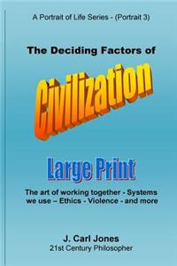 Deciding Factors of Civilization [LARGE PRINT]