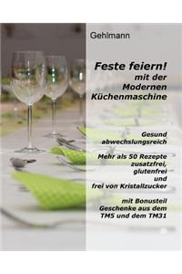 Feste Feiern: Mit Dem Thermomix