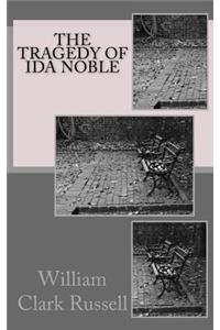 The Tragedy of Ida Noble