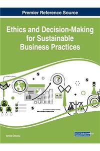 Ethics and Decision-Making for Sustainable Business Practices