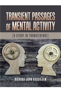 Transient Passages of Mental Activity