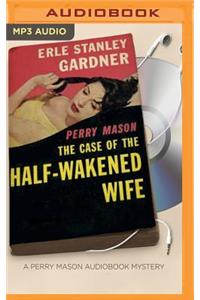 Case of the Half-Wakened Wife