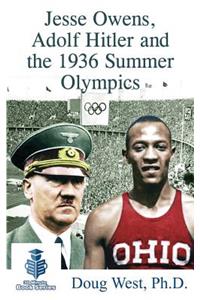 Jesse Owens, Adolf Hitler and the 1936 Summer Olympics