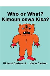 Who or What? Kimoun oswa Kisa?