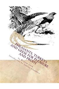 Pheasants, Turkeys and Geese for Pleasure and Profit