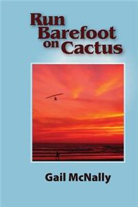 Run Barefoot on Cactus