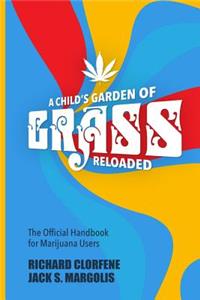 A Child's Garden of Grass -- Reloaded