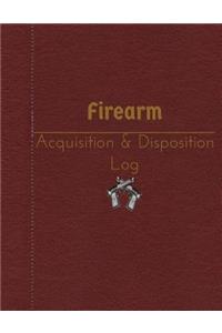 Firearm Acquisition & Disposition Log