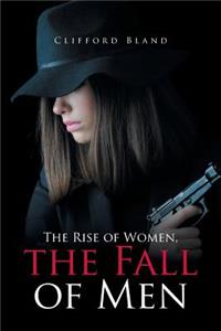 Rise of Women, the Fall of Men