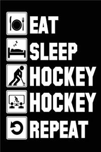 Eat Sleep Hockey Hockey Repeat
