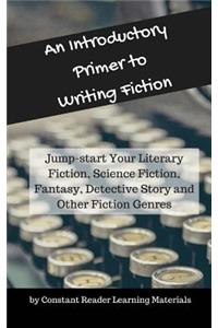 Introductory Primer to Writing Fiction