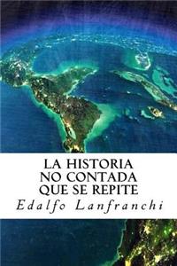 La Historia no Contada que se Repite