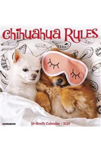 Chihuahua Rules 2019 Wall Calendar (Dog Breed Calendar)