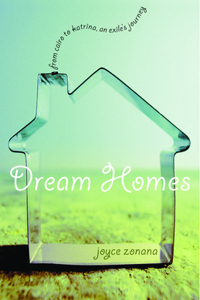 Dream Homes: From Cairo to Katrina, an Exile's Journey