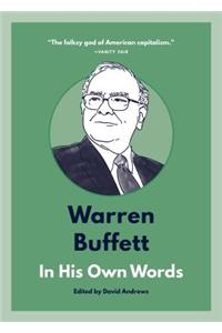 Warren Buffett: In His Own Words