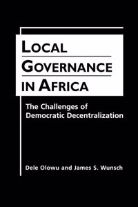 Local Governance in Africa: the Challenges of Democratic Decentralization