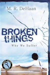 Broken Things: Why We Suffer