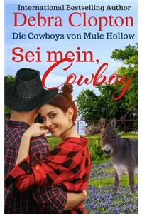 Sei mein, Cowboy