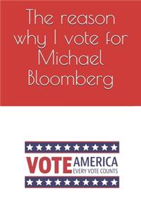 The reason why I vote for Michael Bloomberg